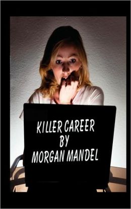KILLER CAREER Morgan Mandel