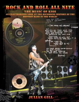 Rock and Roll All Nite: The Music of Kiss