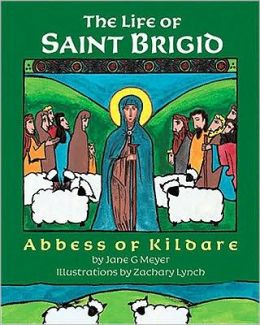 The Life of Saint Brigid: Abbess of Kildare