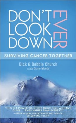 Don't Ever Look Down Debbie Church, Dick Church and Diane Moody