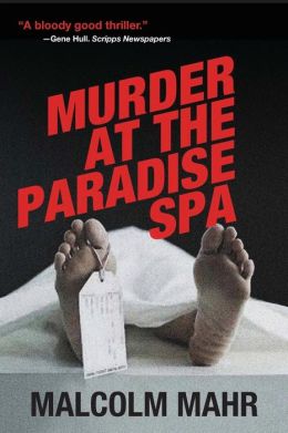 Murder at the Paradise Spa Malcolm D. Mahr
