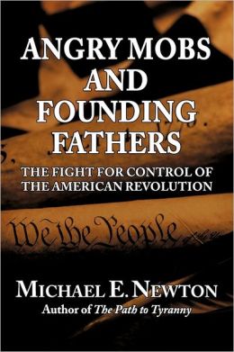Angry Mobs And Founding Fathers