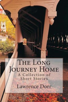 The Long Journey Home Lawrence Dorr