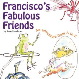 Francisco's Fabulous Friends