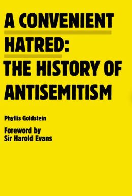 A Convenient Hatred: The History of Antisemitism