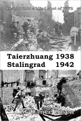 Taierzhuang 1938 - Stalingrad 1942: Insight into a Blind Spot of WW2