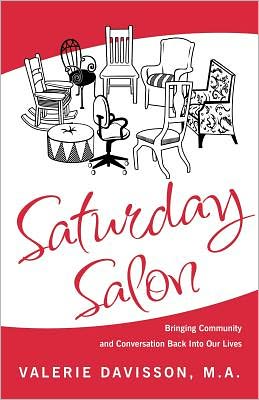 Saturday Salon: Bringing Community and Conversation Back Into Our Lives