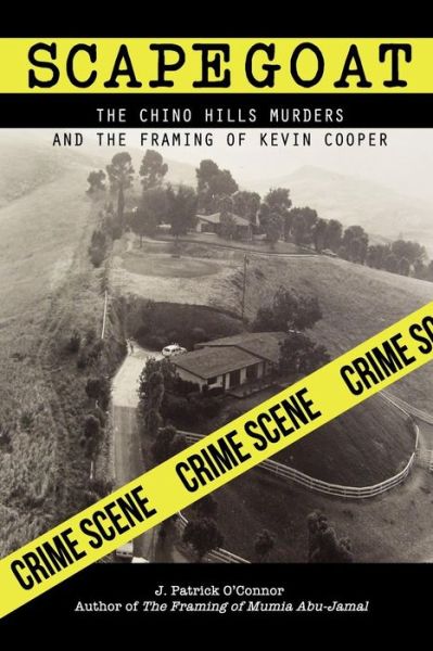 Scapegoat: The Chino Hills Murders and the Framing of Kevin Cooper
