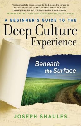 A Beginner's Guide to the Deep Culture Experience: Beneath the Surface Joseph Shaules