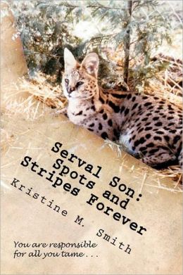 Serval Son: Spots and Stripes Forever