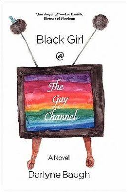 Black Girl @ The Gay Channel Darlyne Baugh
