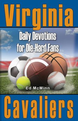 Daily Devotions for Die-Hard Fans: Virginia Cavaliers Ed McMinn