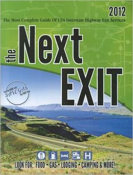 The Next Exit 2011: USA Interstate Exit Directory: the Most Complete Interstate Exit Directory (Next Exit: The Most Complete Interstate Highway Guide Ever Printed) Mark Watson