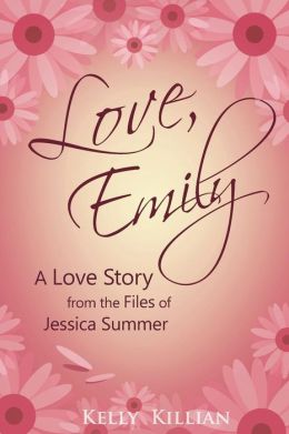 Love, Emily: A Love Story from the Files of Jessica Summer