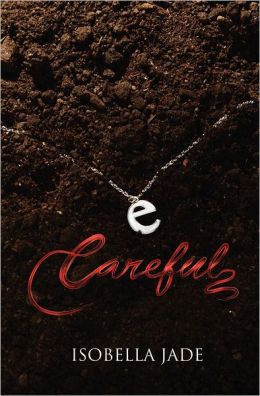 Careful (The Careful, Quiet, Invisible Series)