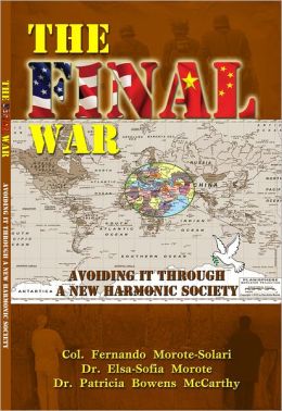 The Final War: Avoiding It Through a New Harmonic Society