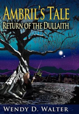 Ambril's Tale, The Return of the Dullaith