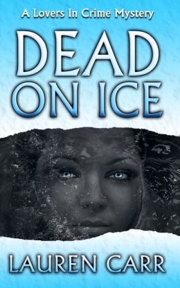 Dead on Ice: A Lovers in Crime Mystery
