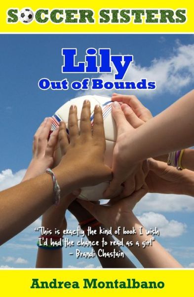Lily Out of Bounds: Soccer Sisters Series, Book 1