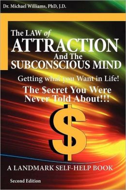 The Law Of Attraction And The Subconscious Mind - 2nd Edition