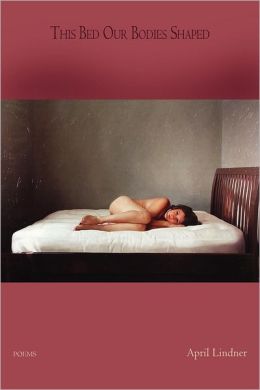This Bed Our Bodies Shaped - Poems