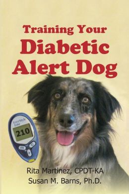 Training Your Diabetic Alert Dog by Rita Martinez CPDT-K ...