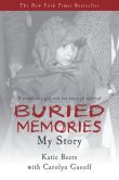 Book Cover Image. Title: Buried Memories:  Katie Beers' Story, Author: Katie Beers
