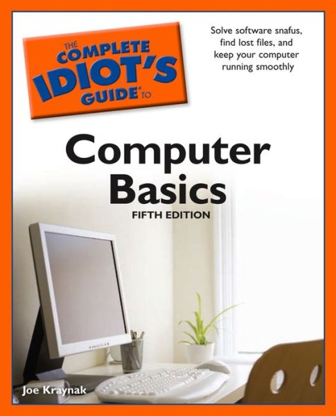 Amazon books mp3 downloads The Complete Idiot's Guide to Computer Basics, 5th Edition in English PDF 9781101022177 by Joe Kraynak