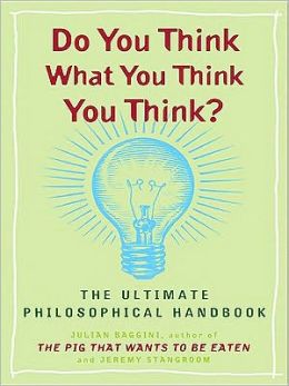 Do You Think What You Think You Think?