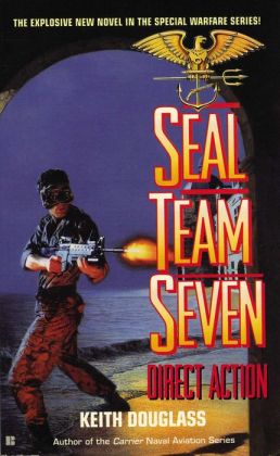 Seal Team Seven: Direct Action Keith Douglass