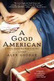 Book Cover Image. Title: A Good American, Author: Alex George
