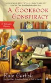 Book Cover Image. Title: A Cookbook Conspiracy:  A Bibliophile Mystery, Author: Kate Carlisle