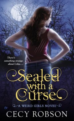 Sealed With a Curse: A Weird Girls Novel