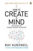 Book Cover Image. Title: How to Create a Mind:  The Secret of Human Thought Revealed, Author: Ray Kurzweil