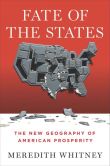 Book Cover Image. Title: Fate of the States:  The New Geography of American Prosperity, Author: Meredith Whitney
