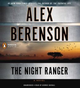 The Night Ranger (A John Wells Novel) Alex Berenson and George Guidall