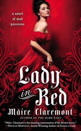 Lady in Red: A Novel of Mad Passions Maire Claremont