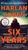 Book Cover Image. Title: Six Years, Author: Harlan Coben