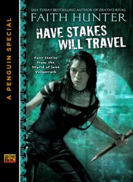 Have Stakes Will Travel: Stories From the World of Jane Yellowrock (An e-Special From New American Library)
