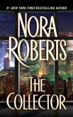 Book Cover Image. Title: The Collector, Author: Nora Roberts