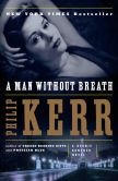 Book Cover Image. Title: A Man Without Breath (Bernie Gunther Series #9), Author: Philip Kerr