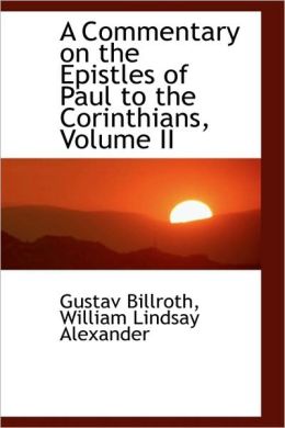 A Commentary On The Epistles Of Paul To The Corinthians, Volume Ii