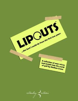 Lipouts: The Best I Could Do From the First Two Years