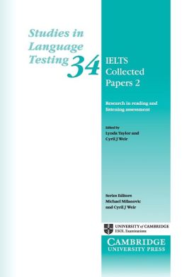 IELTS Collected Papers 2: Research in Reading and Listening Assessment (Studies in Language Testing) Lynda Taylor and Cyril J. Weir