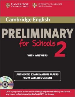 Cambridge English Preliminary for Schools 2 Self-study Pack (Student's Book with Answers and Audio CDs (2)): Authentic Examination Papers from Cambridge ESOL