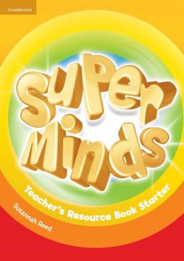 Super Minds Starter Teacher's Resource Book Susannah Reed