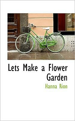 Lets Make A Flower Garden