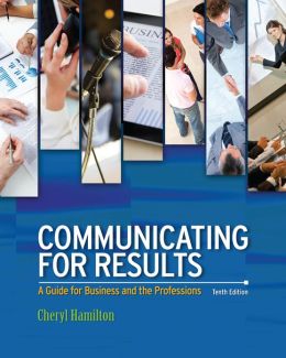Communicating for Results: A Guide for Business and the Professions