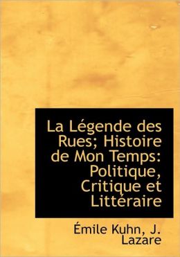 La Legende Des Rues; Histoire De Mon Temps