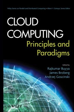 Cloud Computing: Principles and Paradigms